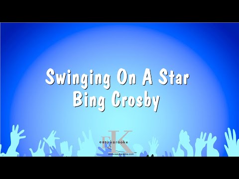 Bing Crosby - Swinging On A Star