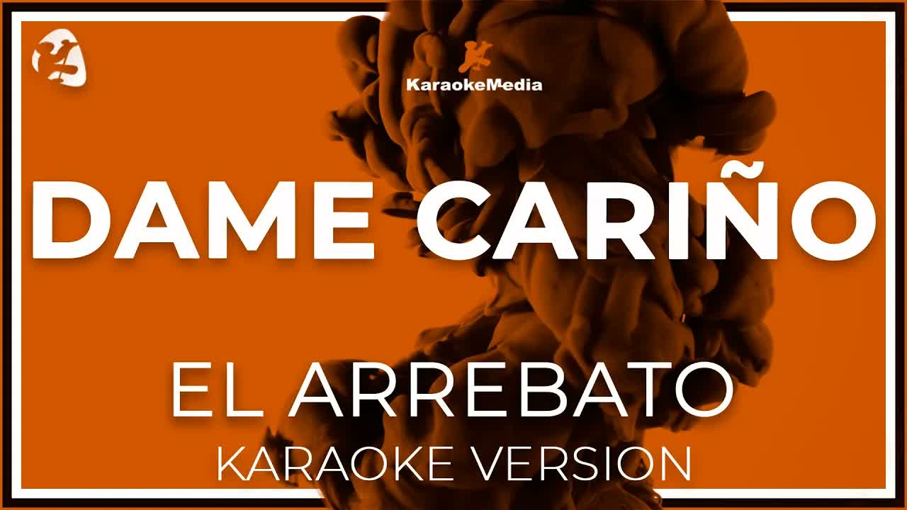 El Arrebato - Dame Cariño