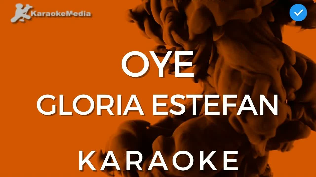Gloria Estefan - Oye