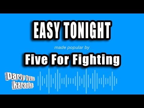 Five For Fighting - Easy Tonight