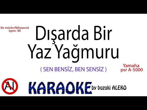 Dışarda Bir Yaz Yağmuru / Sen Bensiz Ben Sensiz