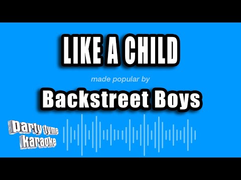 Backstreet Boys - Like A Child