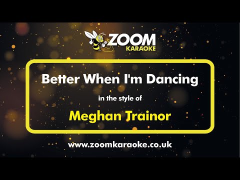 Meghan Trainor - Better When I'm Dancing