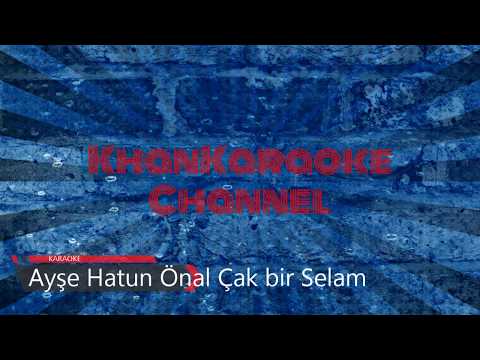 Ayşe Hatun Önal - Çak bir Selam