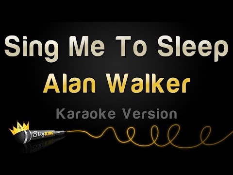 Alan Walker - Sing Me To Sleep