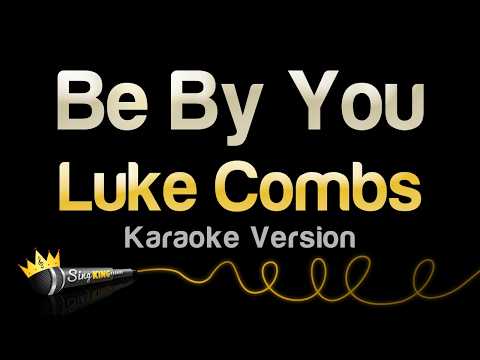 Luke Combs - Be By You