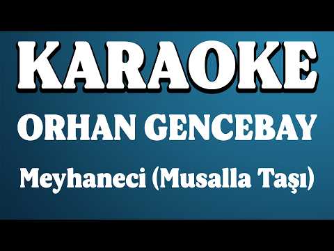 Orhan Gencebay Meyhaneci (Musalla Taşı)