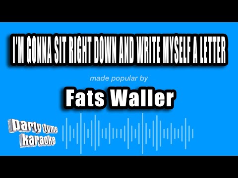Fats Waller - I'm Gonna Sit Right Down And Write Myself A Letter