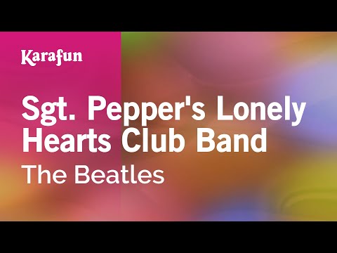 The Beatles - Sgt. Pepper's Lonely Hearts Club Band