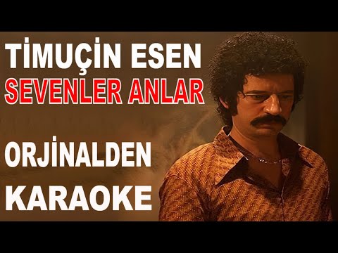 TİMUÇİN ESEN SEVENLER ANLAR