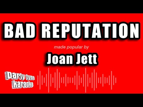 Joan Jett - Bad Reputation