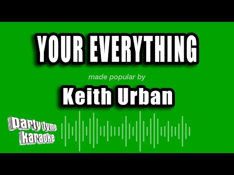 Keith Urban - Your Everything