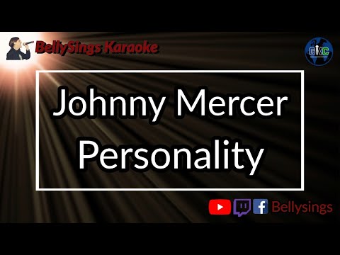 Johnny Mercer - Personality