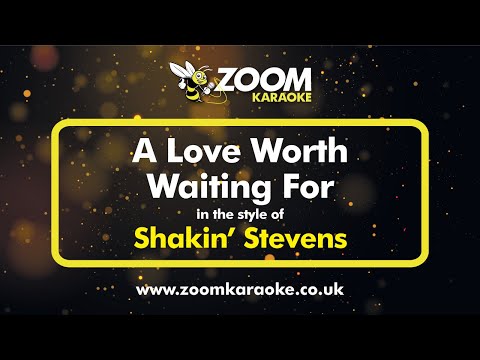 Shakin' Stevens - A Love Worth Waiting For (Two Semitones Down)