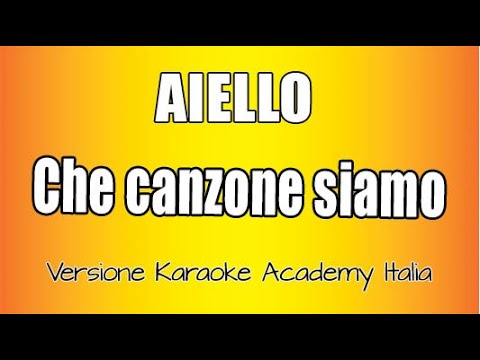 Aiello - Che Canzone Siamo