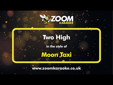 Moon Taxi - Two High
