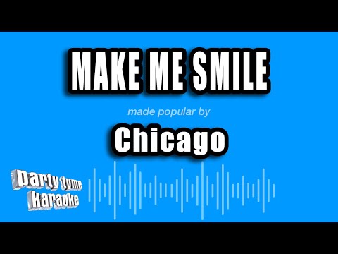 Chicago - Make Me Smile