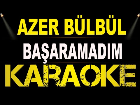 Azer Bülbül - Başaramadım