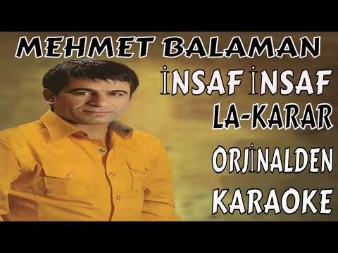 MEHMET BALAMAN İNSAF İNSAF LA-KARAR