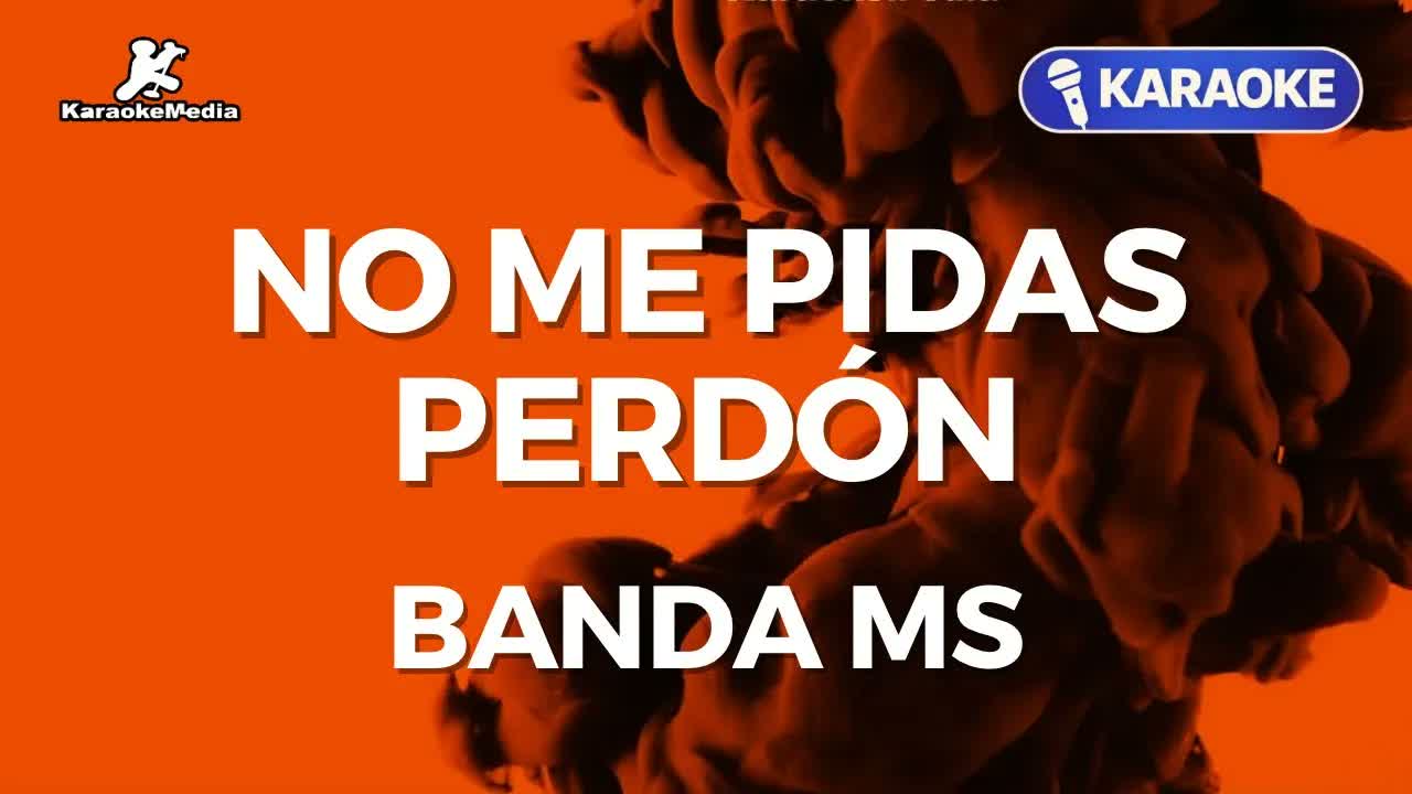 Banda MS - No me pidas perdón
