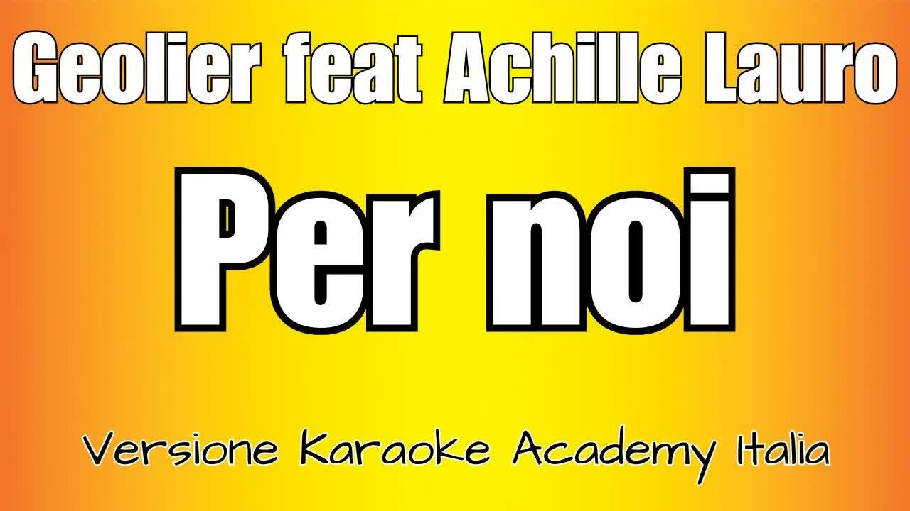 Geolier, Achille Lauro - Per Noi
