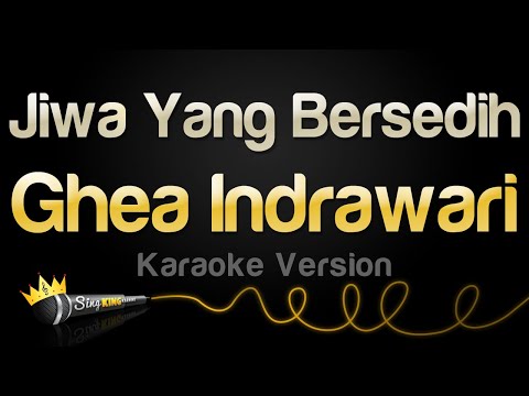 Ghea Indrawari - Jiwa Yang Bersedih