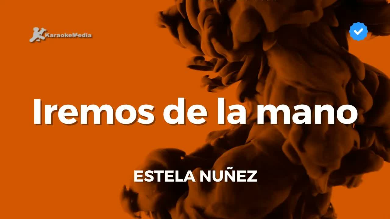 Estela Nuñez - Iremos de la mano