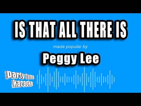 Peggy Lee - Is That All There Is
