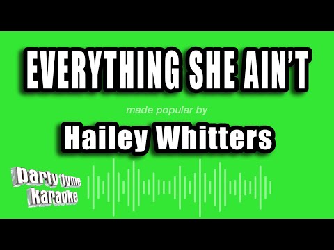 Hailey Whitters - Everything She Ain't