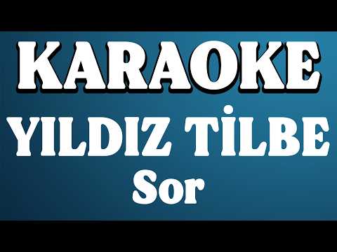 Yıldız Tilbe - Sor