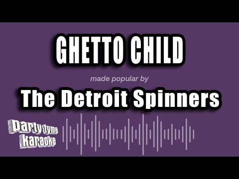 The Detroit Spinners - Ghetto Child