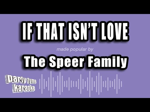 The Speer Family - If That Isn't Love