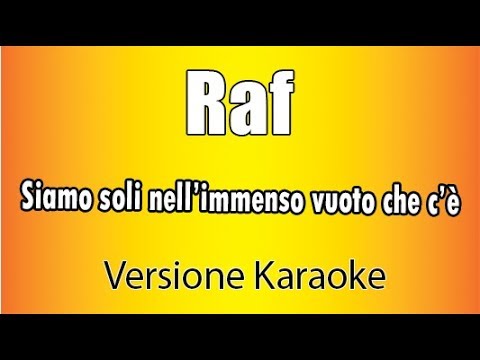 Raf - Siamo soli nell'immenso vuoto che c'è