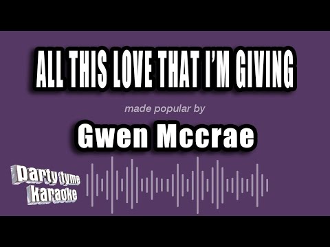 Gwen Mccrae - All This Love That I'm Giving