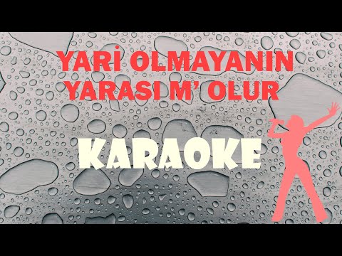Yari Olmayanın Yarası m'olur