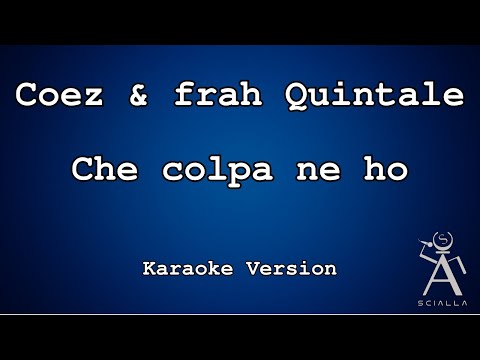 Coez & frah Quintale - Che colpa ne ho