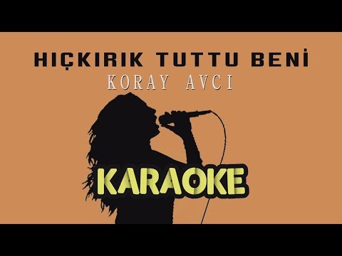 Koray Avcı - Hıçkırık Tuttu Beni