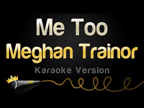 Meghan Trainor - Me Too