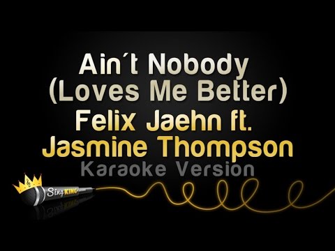 Felix Jaehn feat. Jasmine Thompson - Ain't Nobody (Loves Me Better)