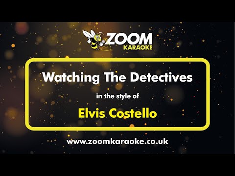 Elvis Costello - Watching The Detectives