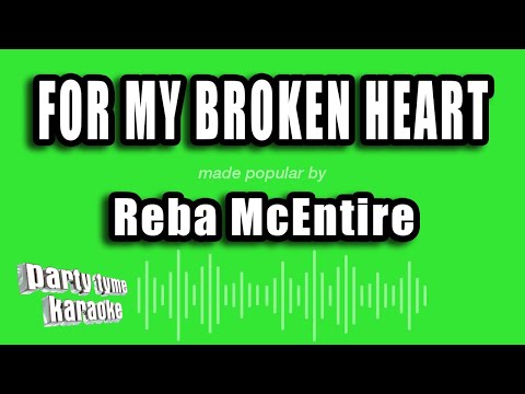 Reba McEntire - For My Broken Heart