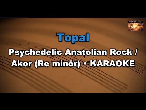 Topal - Psychedelic Anatolian Rock (Akor/Dm /Re minör)
