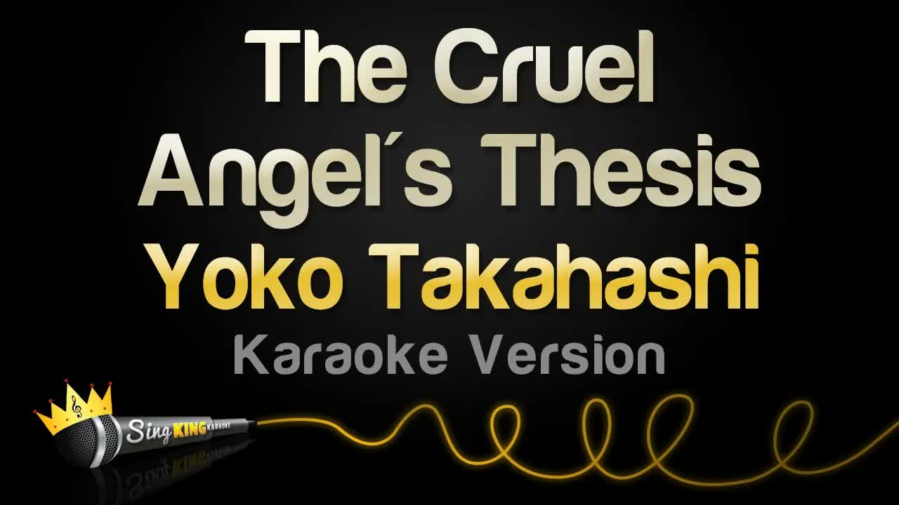 Yoko Takahashi - The Cruel Angel's Thesis (Neon Genesis Evangelion)