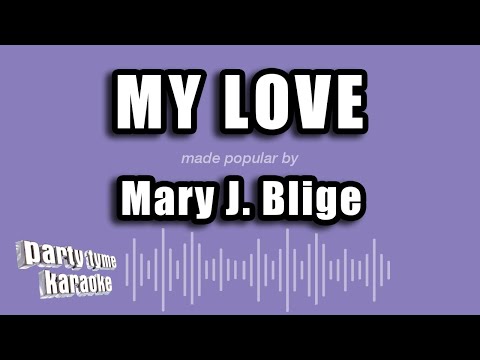 Mary J. Blige - My Love