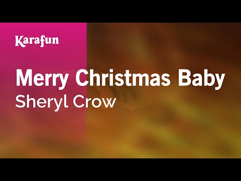 Sheryl Crow - Merry Christmas Baby