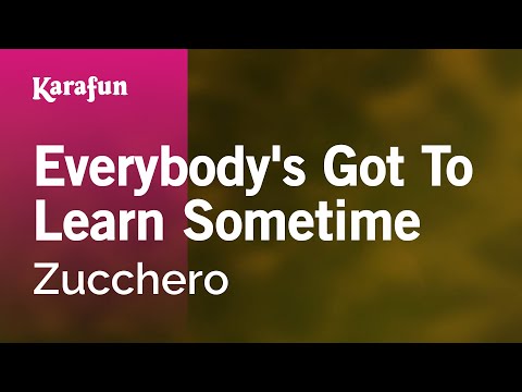 Zucchero - Everybody's Got To Learn Sometime