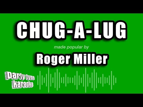 Roger Miller - Chug-A-Lug
