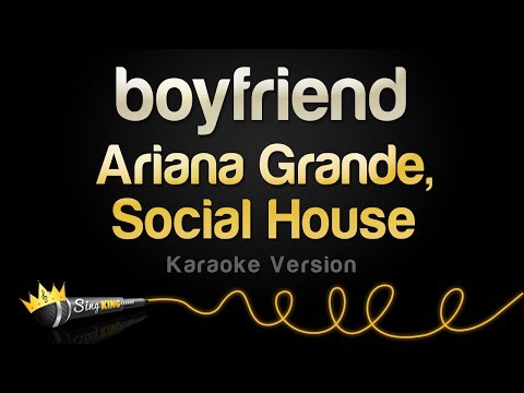 Ariana Grande, Social House - boyfriend