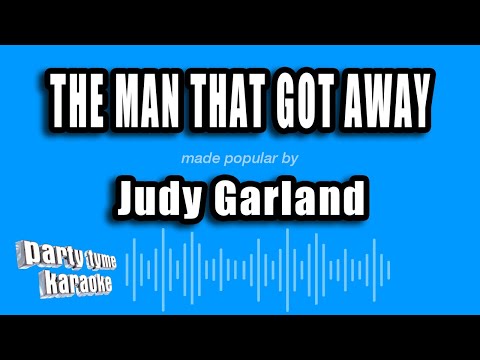 Judy Garland - The Man That Got Away