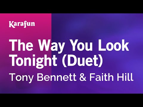 Tony Bennett & Faith Hill - The Way You Look Tonight (Duet)